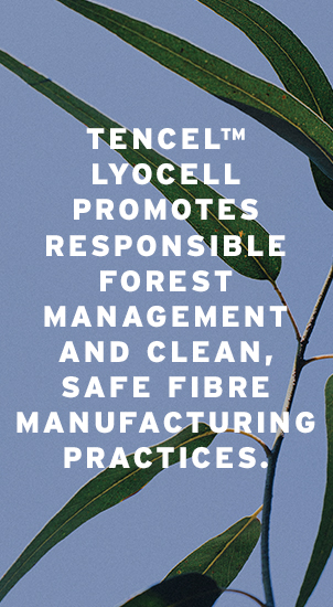Image Description: The image background shows a close-up image of eucalyptus leaves with a blue sky behind them. There is white text that reads: 'TENCEL Lyocell promotes responsible forest management and clean, safe fibre manufacturing practices.'