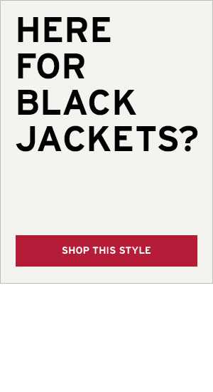 Here for Black Jackets? Click Here to Shop This Style